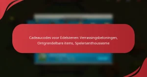 Cadeaucodes voor Edelstenen: Verrassingsbeloningen, Ontgrendelbare items, Spelersenthousiasme
