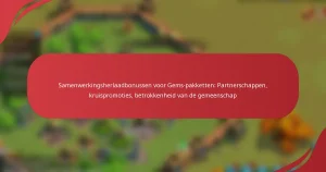 Samenwerkingsherlaadbonussen voor Gems-pakketten: Partnerschappen, kruispromoties, betrokkenheid van de gemeenschap